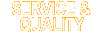 SERVICE AND QUALITY